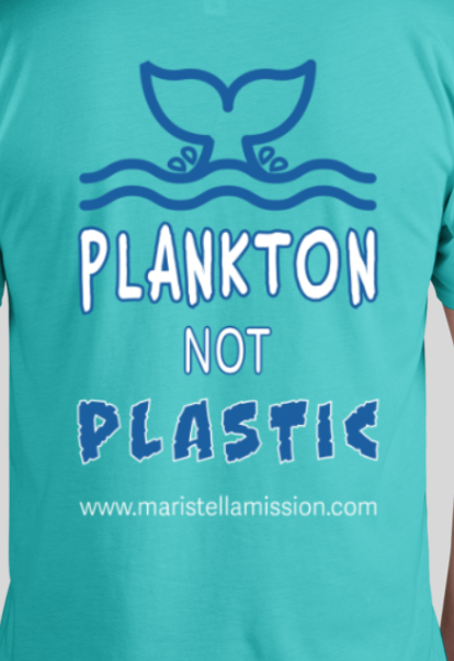 Maristella Mission - Tropical Blue, Plankton NOT Plastic T-Shirt